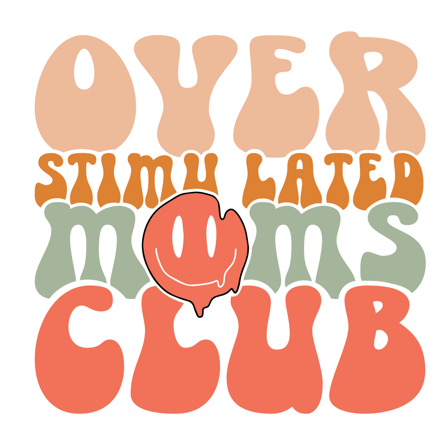Overstimulated Moms Club Transfer Print