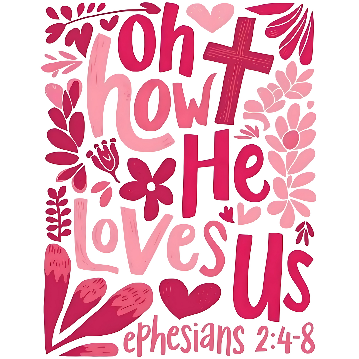Oh How he Loves Us Transfer Print